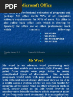 Microsoft Office: Ms-Word Ms-Excel Ms-Powerpoint Ms-Access