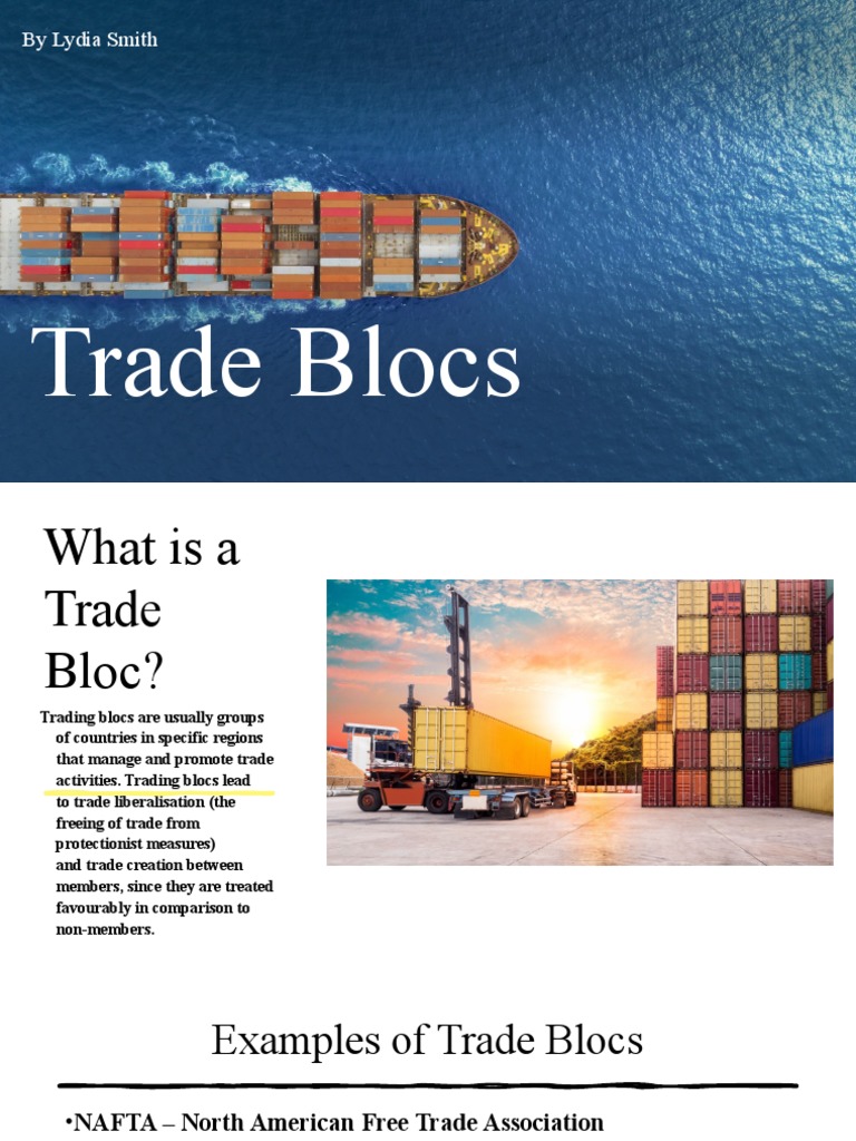 Trade Bloc PPT-Bus Wk11-Lydia Smith | PDF | Trade | Free Trade