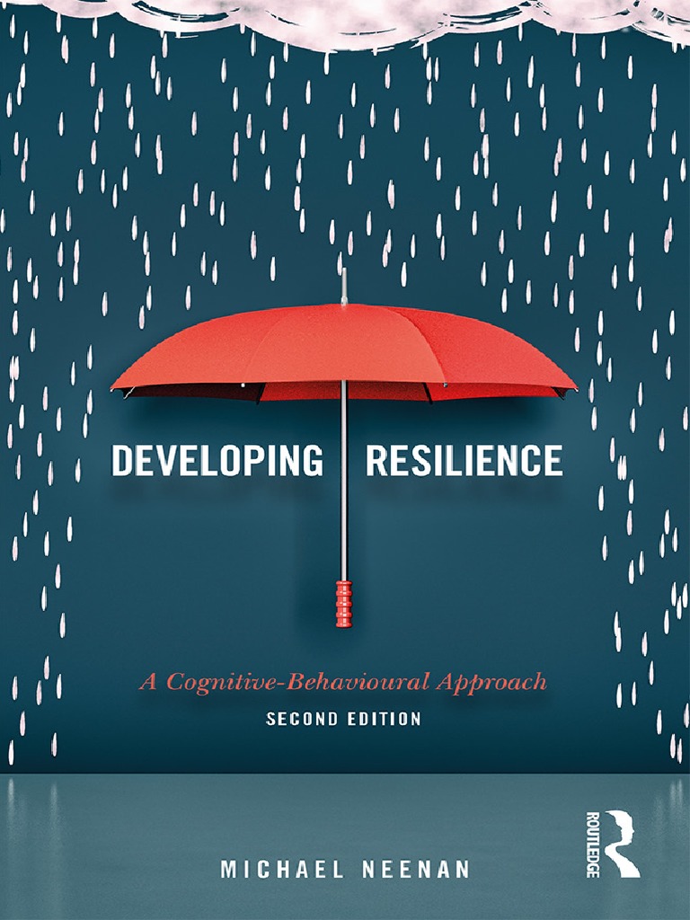 Developing Resilience A Cognitive Behavioural Approach Pdfdrive