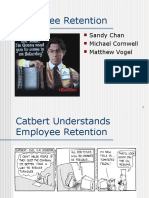 Employee Retention: Sandy Chan Michael Cornwell Matthew Vogel