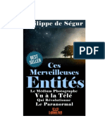Ces Merveilleuses Entits. Par Le Mdium Photographe, Vu La TL, Qui Rvolutionne Le Paranormal. (Paranormal, Esotrisme) (French Edition) by de Sgur, Philippe
