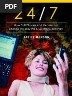 24-7 - How Cell Phones & The Internet Change The Way We Live, Work & Play