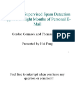 A Study of Supervised Spam Detection Applied To Eight Months of Personal E-Mail