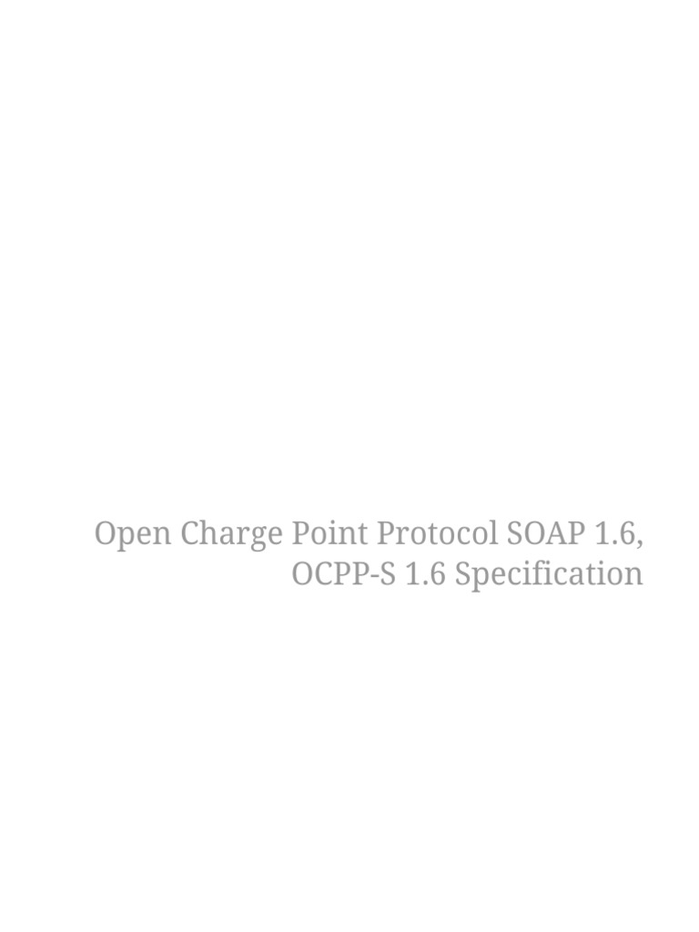 Open Charge Point Protocol SOAP 1.6, OCPP-S 1.6 Specification | PDF ...