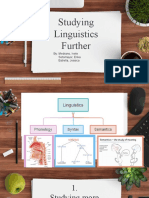 Studying Linguistics Further: By: Medrano, Ivete Sotomayor, Erika Estrella, Jessica
