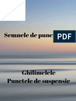 Semnele de Punctuatie Ghilimelele Punctele de Suspensie