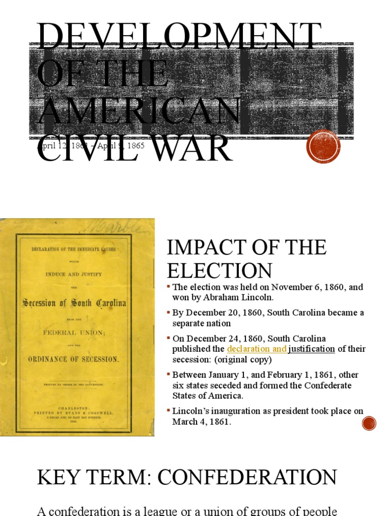 Development of The American Civil War: April 12, 1861 - April 9, 1865 ...