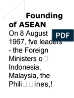 The Founding of Asean: On 8 August 1967, Fve Leaders - The Foreign Ministers o Indonesia, Malaysia, The Phili Ines,!