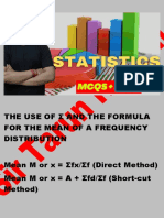 The Use Of Σ And The Formula For The Mean Of A Frequency Distribution Mean M or x = Σfx/Σf (Direct Method) Mean M or x = A + Σfd/Σf (Short-cut Method)