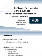 Revisiting The "Legacy" of Henrietta Lacks and Hela Cells: Ethics Considerations Related To Tissue Ownership
