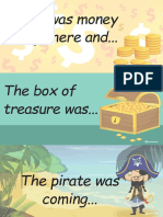 There Was Money Everywhere And... : The Pirate Was Coming..