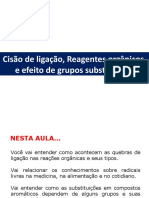 Cisão de Ligação, Reagentes Orgânicos e Efeito de Grupos Substituintes