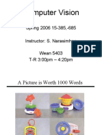Computer Vision: Spring 2006 15-385,-685 Instructor: S. Narasimhan Wean 5403 T-R 3:00pm - 4:20pm