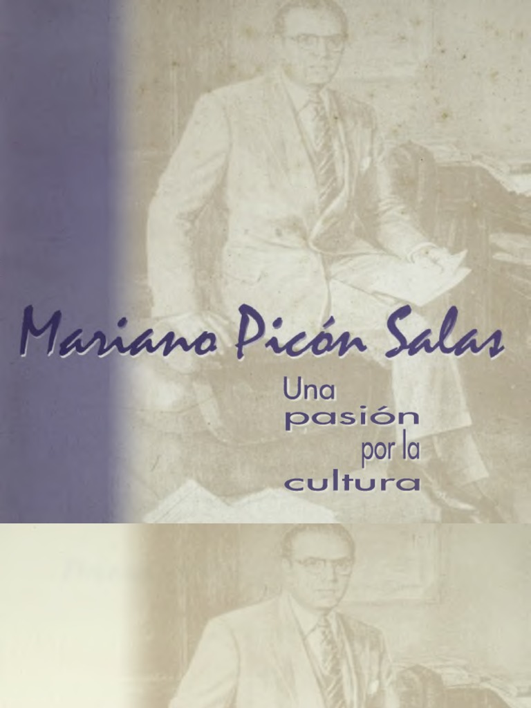 Mariano Picon Salas Una Pasion Por La Cultura PDF Venezuela