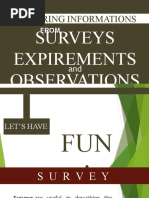 Gathering Informations: Surveys Expirements Observations