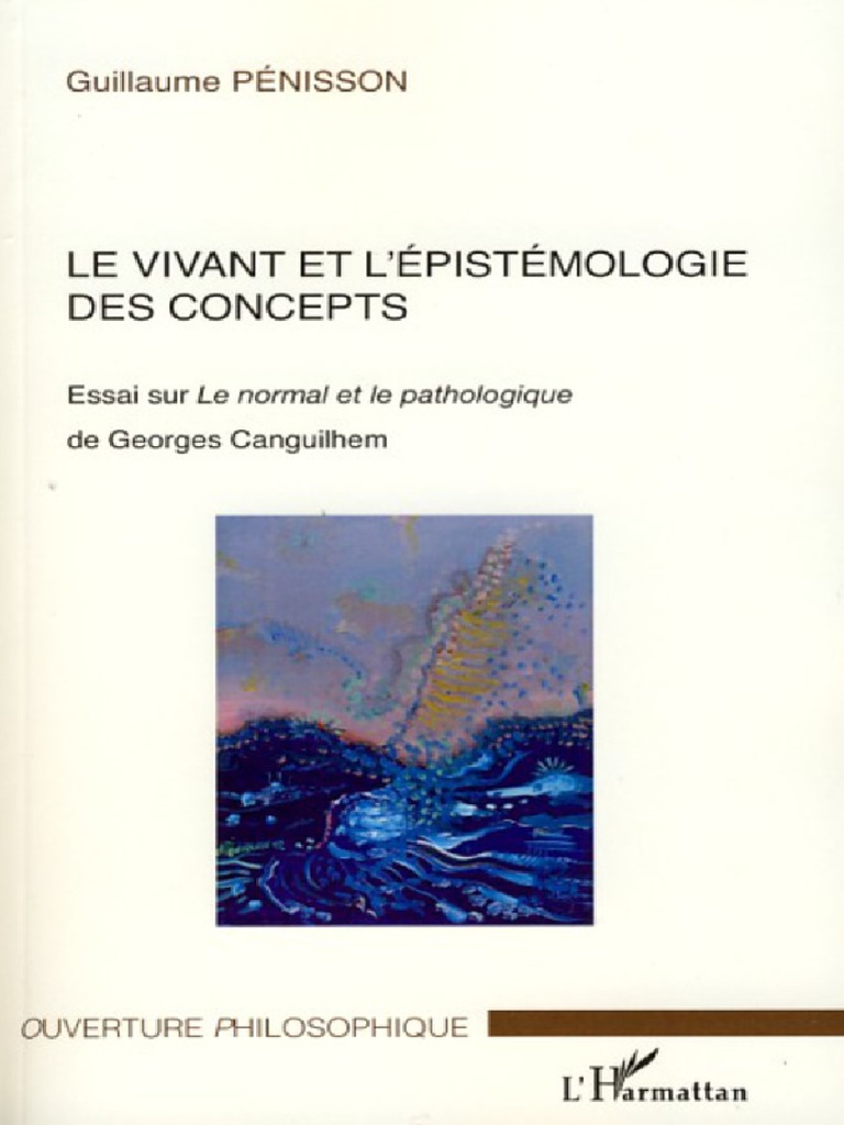 Le Vivant Et Lépistémologie Des Concepts Essai Sur Le Normal Et Le Pathologique de