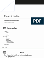 Present Perfect: Asignatura: Professional English 1 Docente: Marco Meza