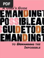 A Users Guide to (Demanding) the Impossible