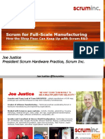 Scrum For Full-Scale Manufacturing: Joe Justice President Scrum Hardware Practice, Scrum Inc