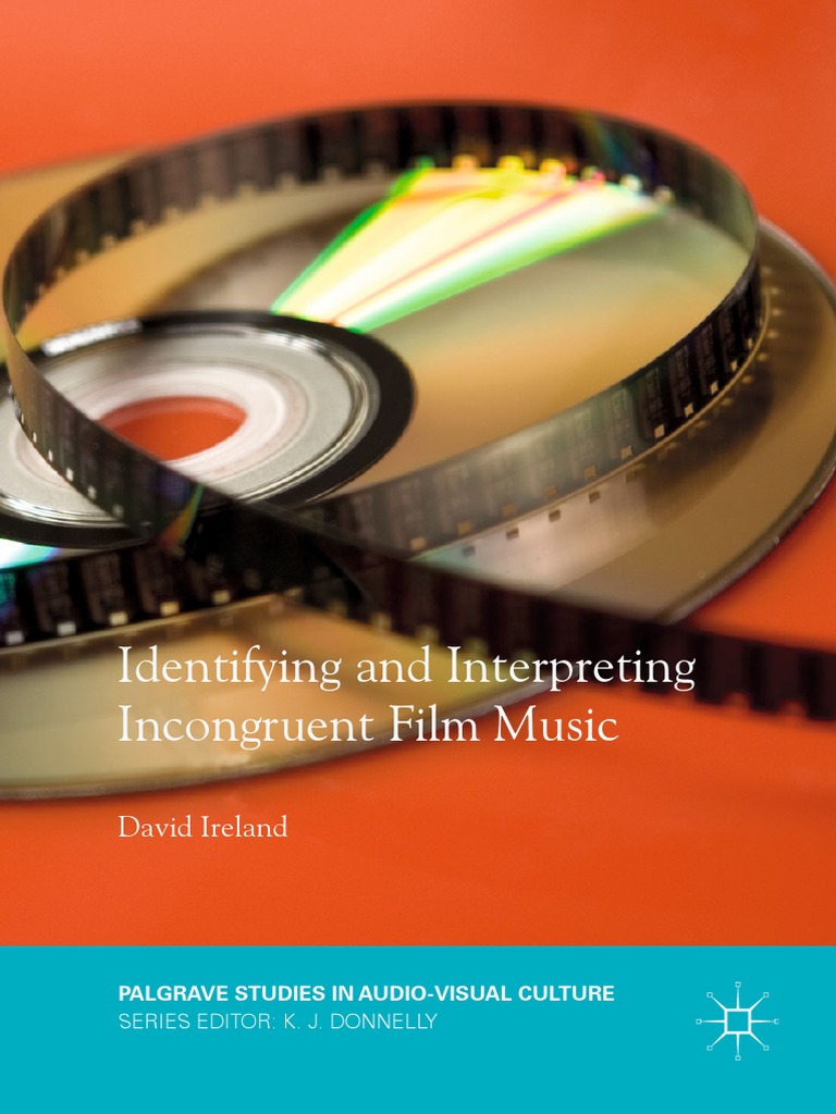 Identifying and Interpreting Incongruent Film Music: David Ireland