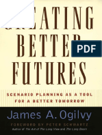 Creating Better Futures - Scenario Planning As A Tool For A Better Tomorrow - PDF Room