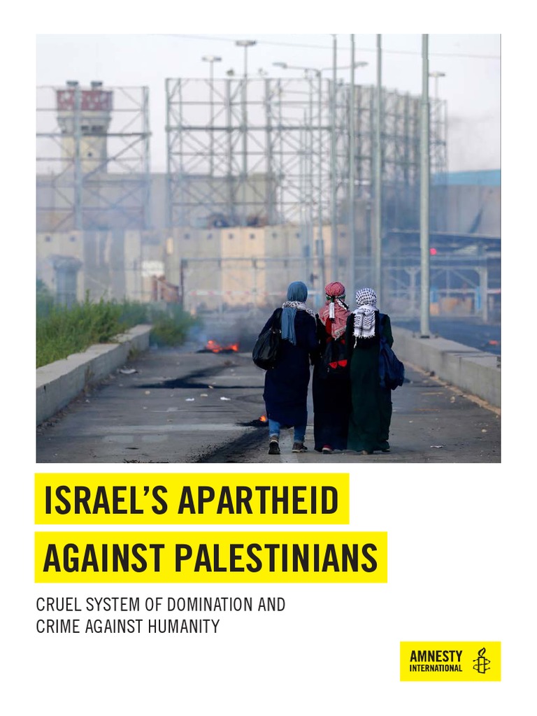 Israel Apartheid Against Palestinians Final Full Report Feb 1 Amnesty International PDF