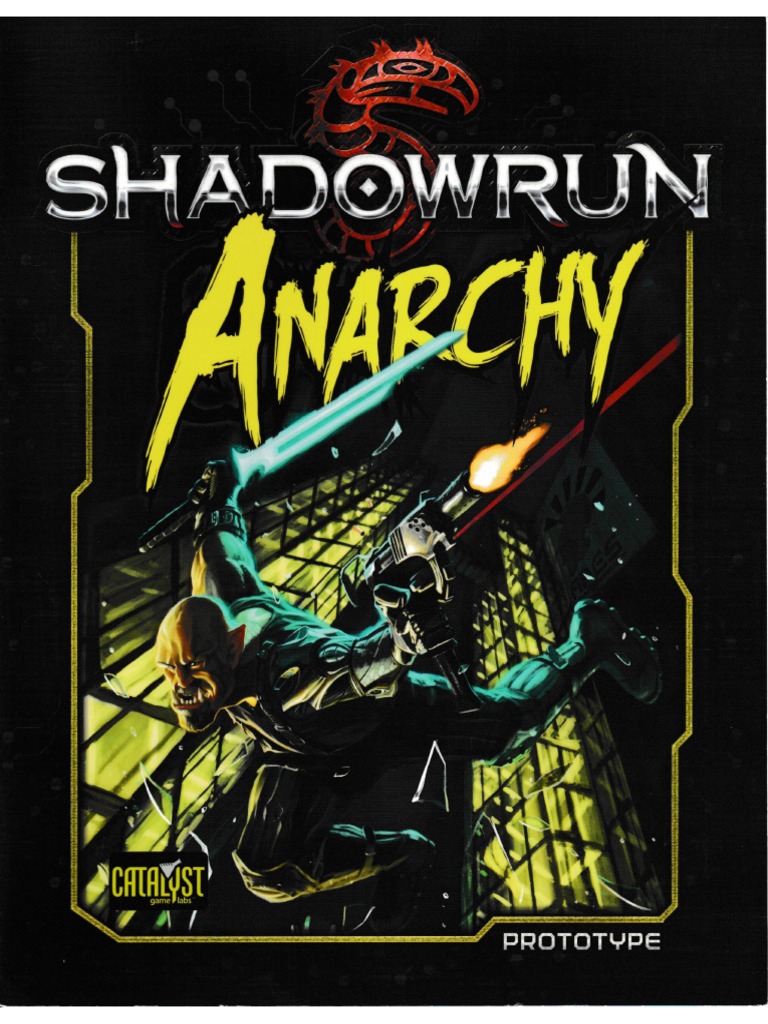 Shadowrun 5E Anarchy Prototype | PDF