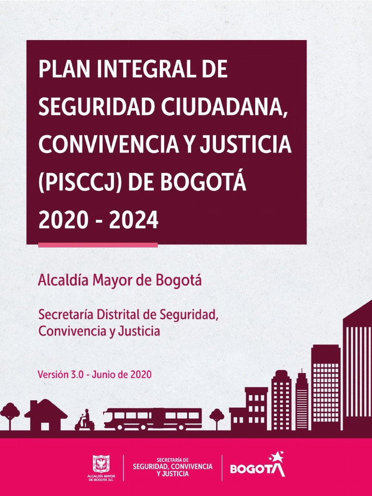Plan Integral de Seguridad Ciudadana, Convivencia y Justicia de Bogotá ...