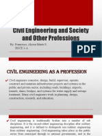 Civil Engineering and Society and Other Professions: By: Francisco, Alyssa Marie S. Bsce 1-A