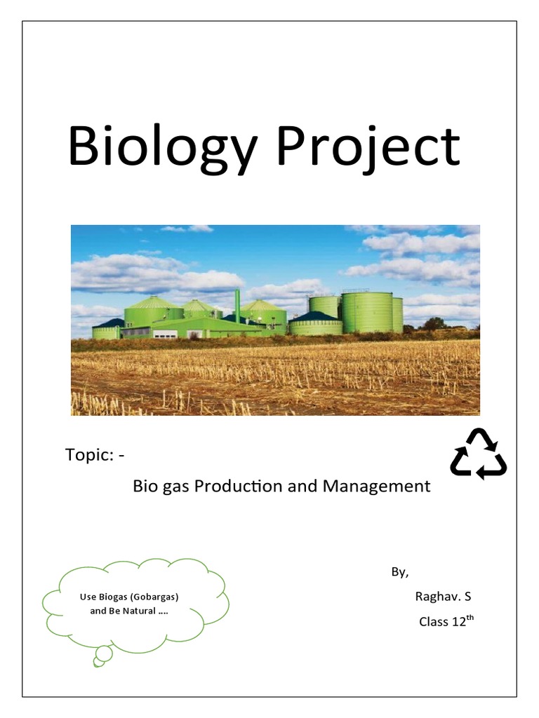 Biology Project: Topic: - Bio Gas Production and Management | PDF