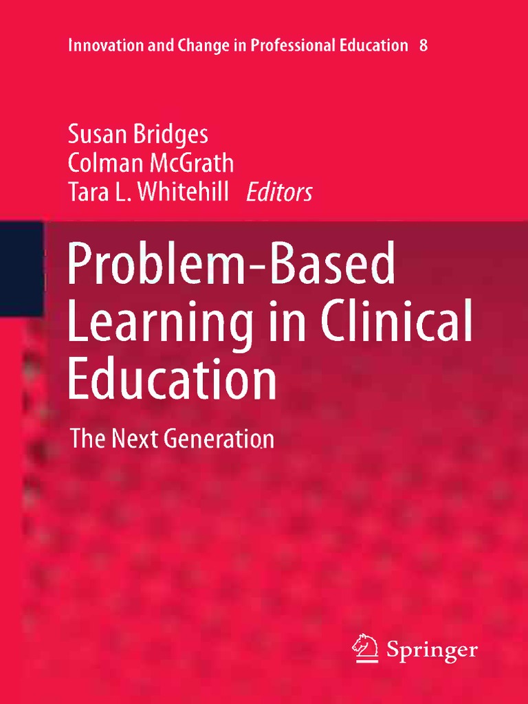 Problem-Based Learning in Clinical Education The Next Generation by ...