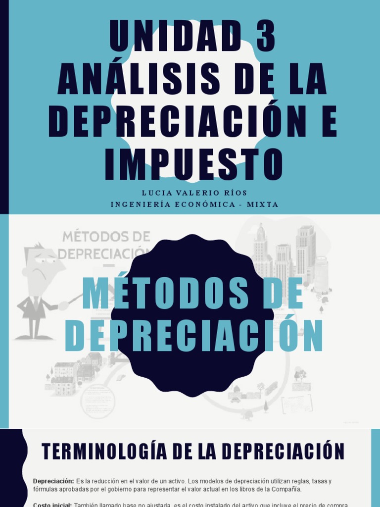 UNIDAD 3 Análisis de Depreciación e Impuesto | PDF | Depreciación ...