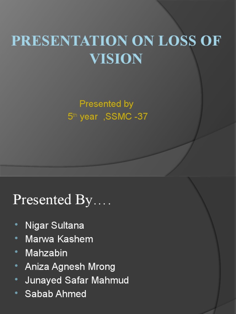 Presentation On Loss of Vision | PDF | Glaucoma | Myopia