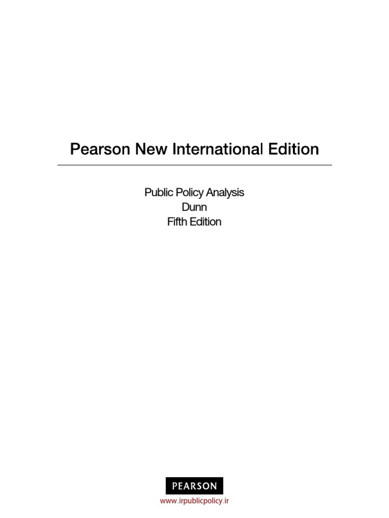 Public Policy Analysis Dunn Fifth Edition: WWW .Irpublicpolicy - Ir ...