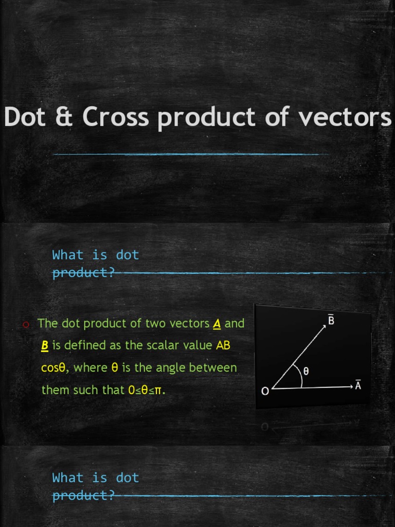 Dot and Cross Product Explained | PDF | Euclidean Vector | Mathematical ...