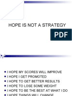 Hope Is Not A Strategy