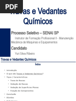 Vedantes e Travas Químicas