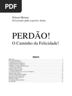 Nelson Moraes - Perdão - O Caminho da Felicidade (espírito Aulus)