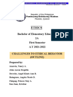 Ethics: Bachelor of Elementary Education 2A First Semester A.Y 2021-2022 Challenges To Ethical Behavior (Outline)