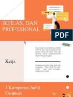 Kerja Cerdas, Ikhlas Dan Profesional