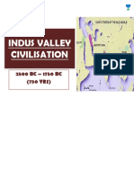 Indus Valley Civilisation: 2500 BC - 1750 BC (750 YRS)
