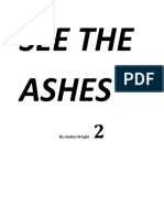 See The Ashes: By: Kaden Wright