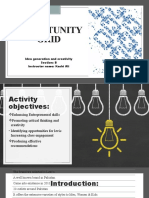 Opportunity Grid: Idea Generation and Creativity Section: B Instructor Name: Kashi Ali