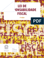 Lei de Responsabilidade Fiscal. Lei Complementar Nº. 101, De 4 de Maio de 2000, e Legislação Correlata. 4. Ed. (Câmara, 2017)