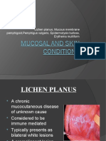 Mucosal and Skin Conditions