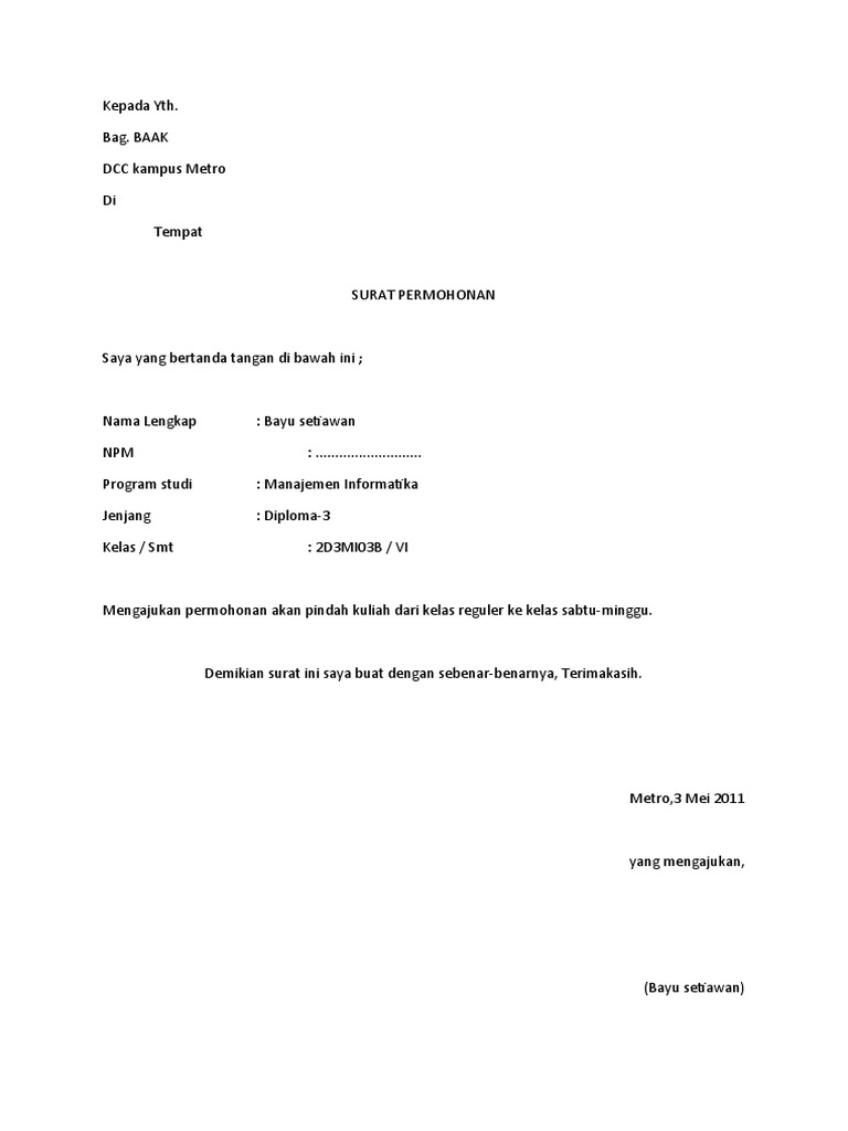 Contoh Surat Pindah Kelas Mahasiswa yang bersangkutan mengajukan permohonan pindah secara tertulis dialamatkan kepada rektor dan tembusan kepada dekan fakultas yang dituju 2.