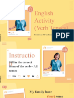 English Activity (Verb Tenses) : Presented By: Ma'am Sharon A. Lacerna