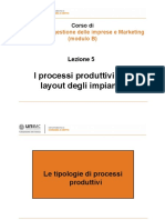 Lezione 5 - Processi Produttivi e Layout Impianti