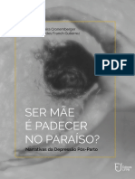 Ser Mãe É Padecer No Paraíso - Narrativas Da Depressão Pós-Parto