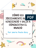 Cómo Ser Jodidamente Buena Vendiendo y Salir A Conquistar El Mundo